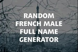 Random French Male Full Name Generator image