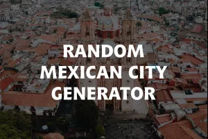 Random Mexican City Generator image