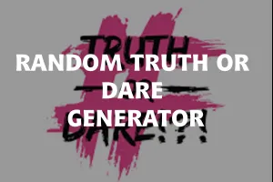 Random Truth or Dare Generator image